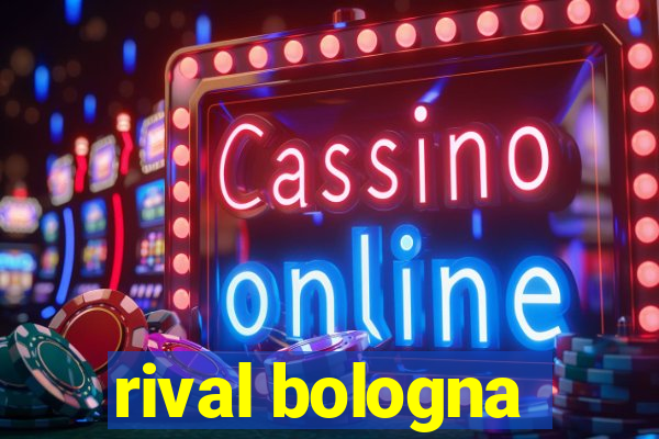 rival bologna