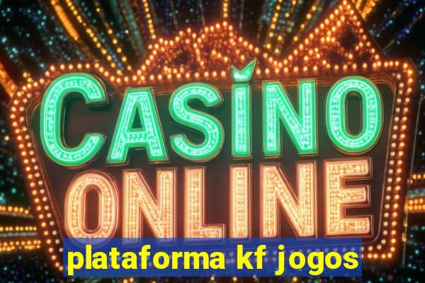 plataforma kf jogos