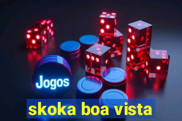 skoka boa vista
