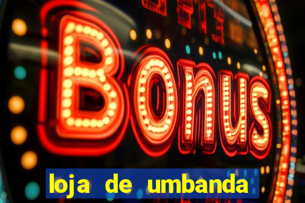 loja de umbanda perto de mim
