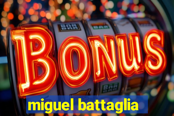 miguel battaglia