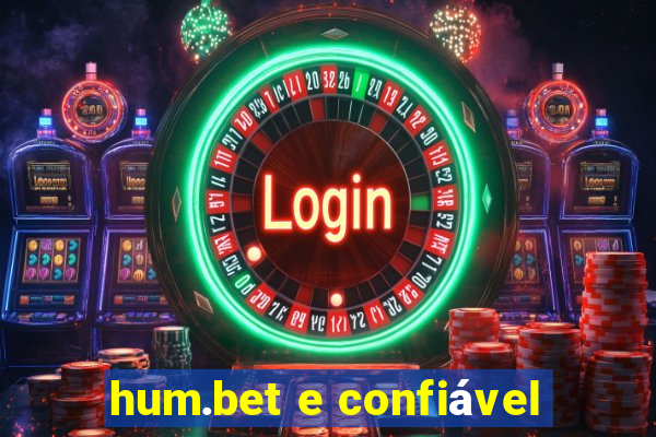 hum.bet e confiável
