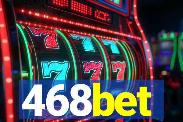 468bet