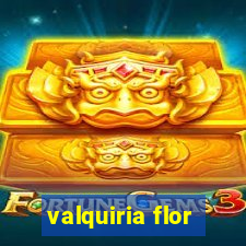 valquiria flor