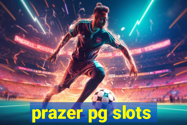 prazer pg slots