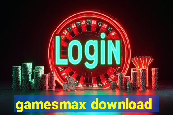 gamesmax download