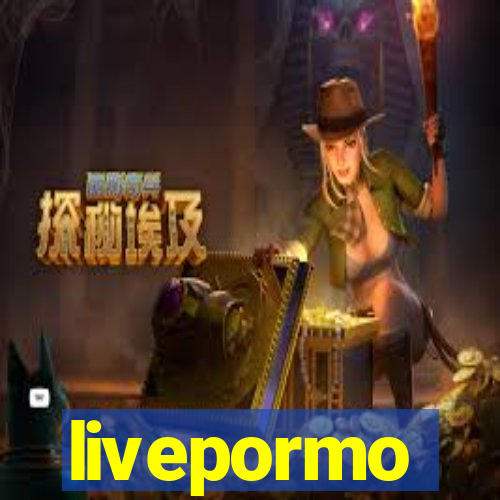 livepormo