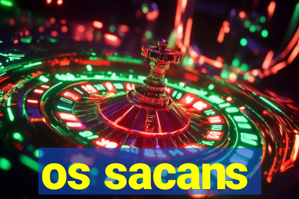 os sacans