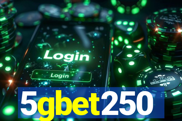 5gbet250