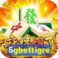 5gbettigre