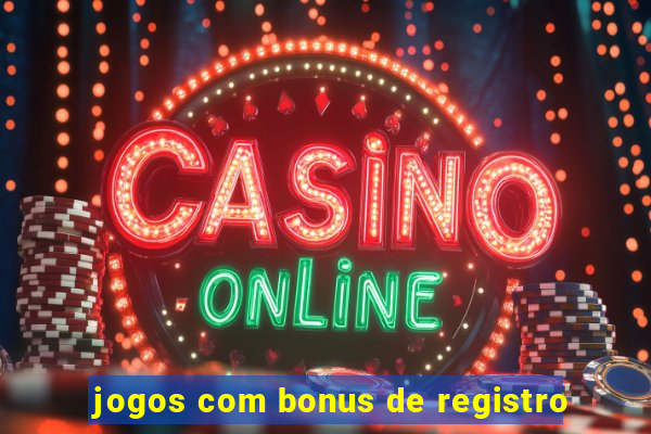 jogos com bonus de registro