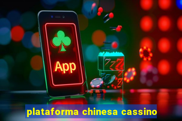 plataforma chinesa cassino