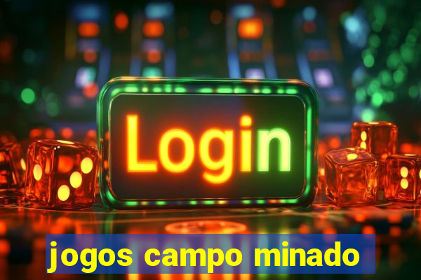 jogos campo minado