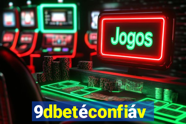 9dbetéconfiável