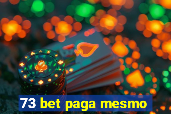 73 bet paga mesmo