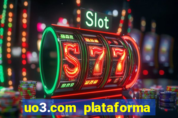 uo3.com plataforma de jogos