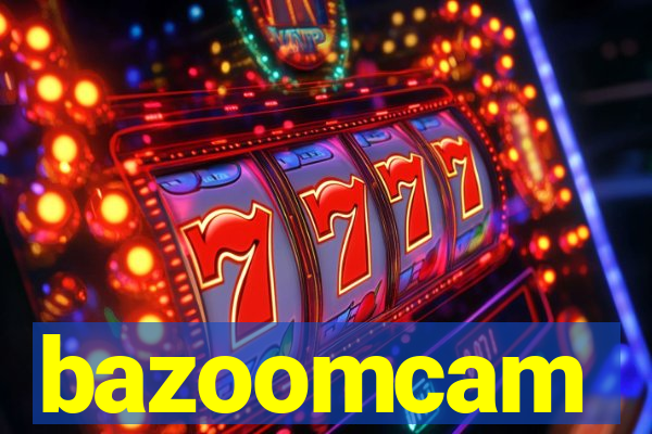 bazoomcam