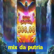mix da putria