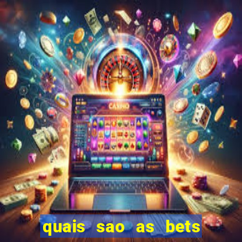 quais sao as bets legalizadas no brasil