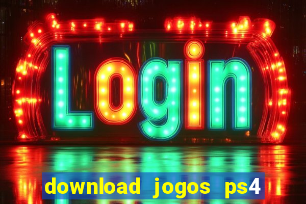 download jogos ps4 pkg pt-br