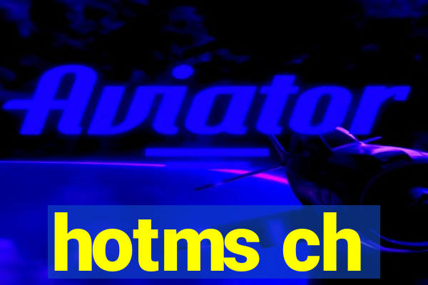 hotms ch