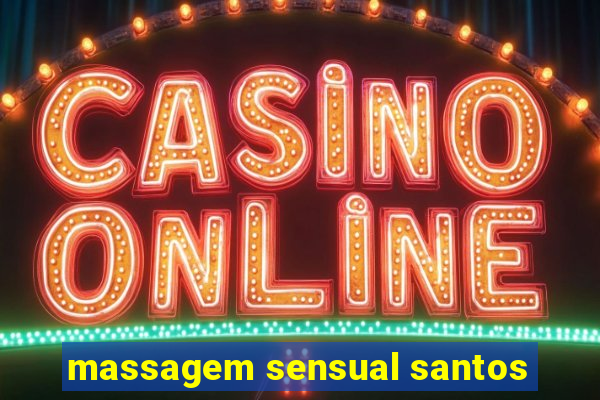 massagem sensual santos