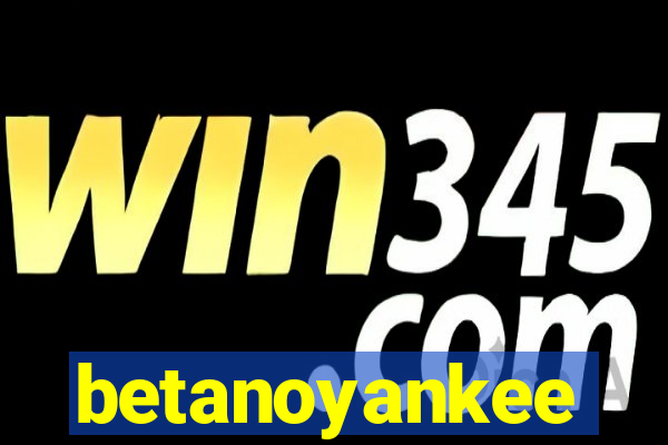 betanoyankee
