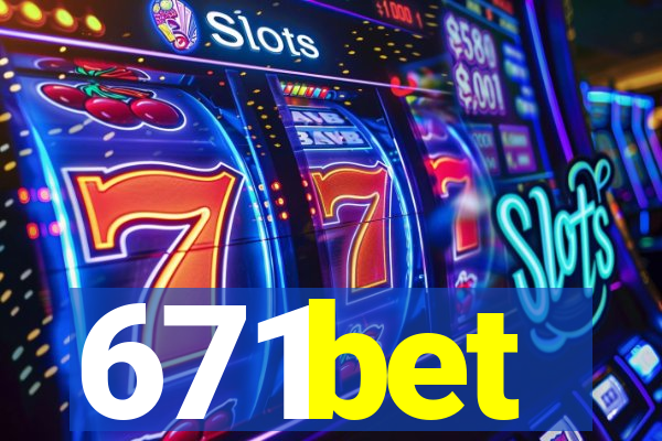 671bet