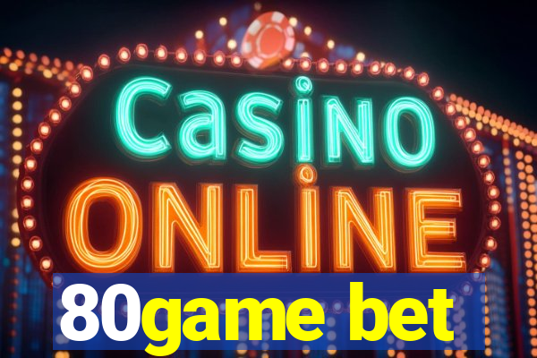 80game bet