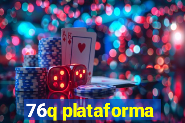 76q plataforma