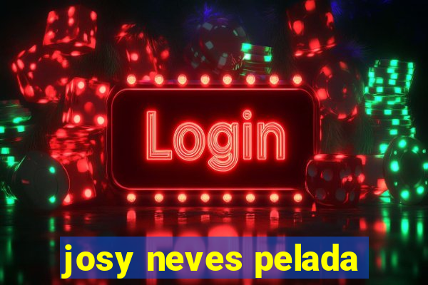 josy neves pelada