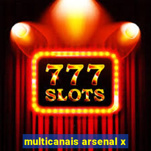 multicanais arsenal x