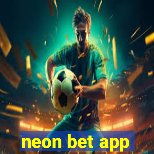 neon bet app