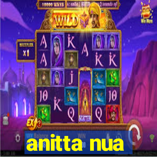 anitta nua