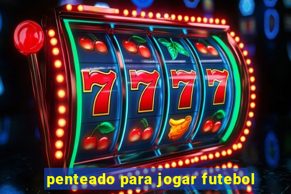 penteado para jogar futebol