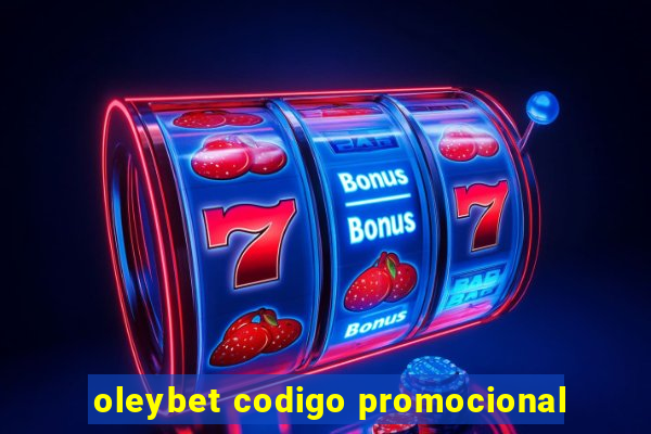 oleybet codigo promocional