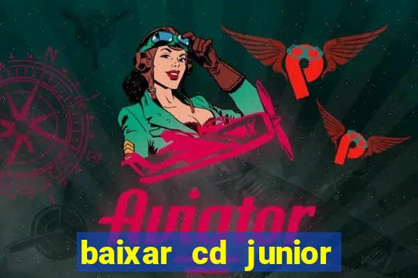 baixar cd junior marques 2024