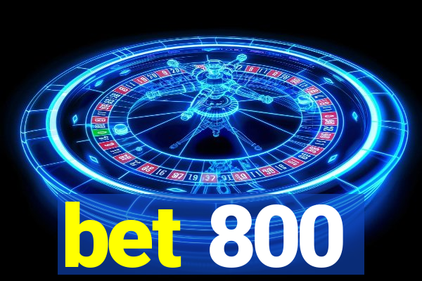 bet 800