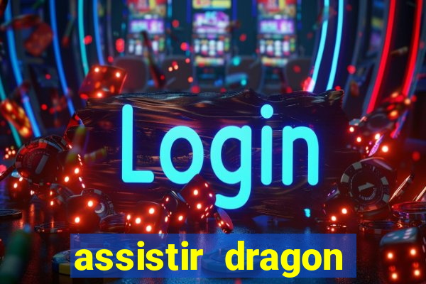 assistir dragon ball super broly