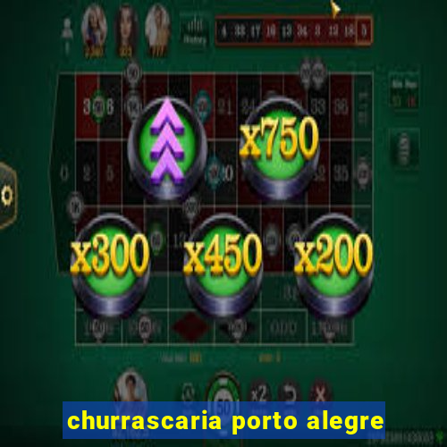 churrascaria porto alegre
