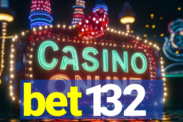 bet132