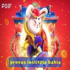 provas instituto bahia