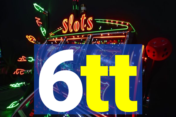 6tt