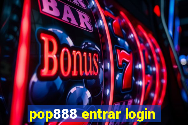 pop888 entrar login