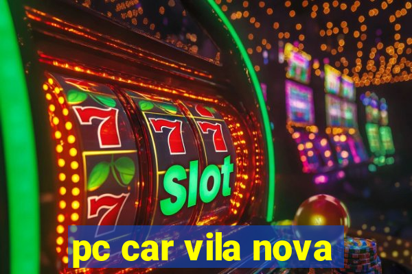 pc car vila nova
