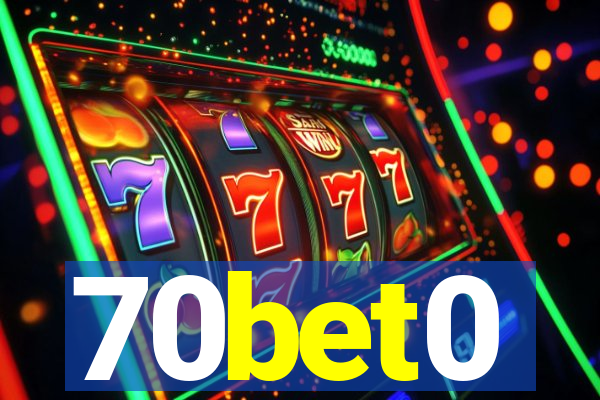 70bet0