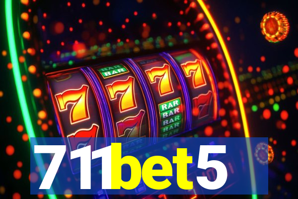 711bet5