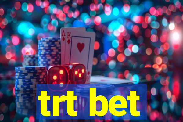 trt bet