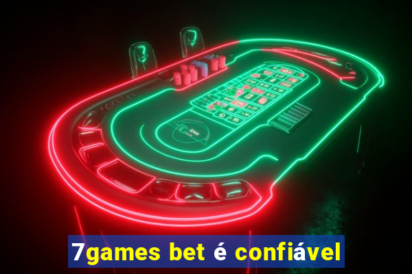 7games bet é confiável