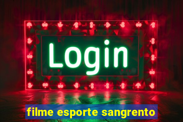 filme esporte sangrento